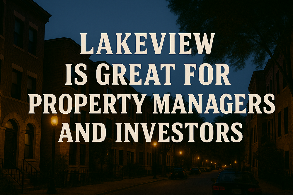 3 Reasons Why Managing Rentals In Lakeview Is My Favorite Chicago Neighborhood